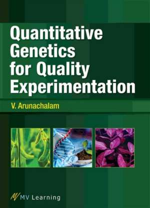 Quantitative Genetics for Quality Experimentation de V. Arunachalam