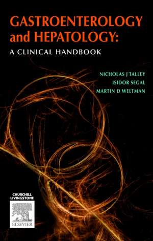 Gastroenterology and Hepatology: A Clinical Handbook, 1e de Nicholas J. Talley