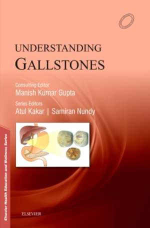 Understanding Gallstones de Atul Kakar