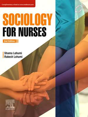 Sociology for Nurses de Shama Lohumi