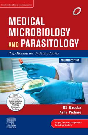 Medical Microbiology and Parasitology PMFU, 4th Edition de B. S. Nagoba