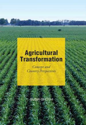 Agricultural Transformation de Subir Ghosh