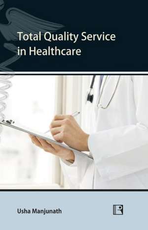 Total Quality Service in Healthcare: An Empirical Investigation de Manjunath