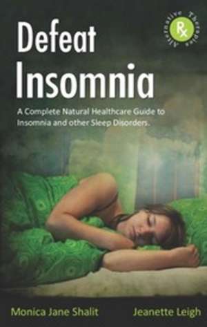 Defeat Insomnia de Monica Jane Shalit