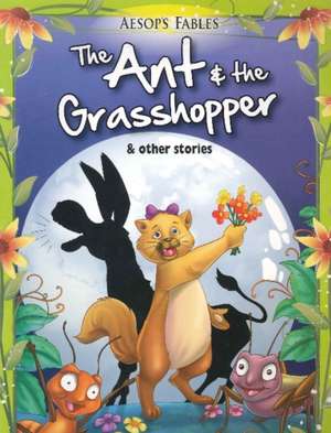 Ant & the Grasshopper & Other Stories de Pegasus