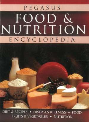 Food & Nutrition Encyclopedia de Pegasus