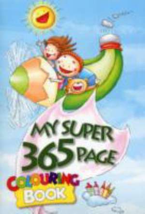 My Super 365 Page Colouring Book de B. Jain Publishers