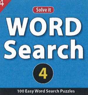 Word Search 4: 100 Easy Word Seach Puzzles de LEADS PRESS