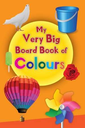 My Very Big Board Book of Colour de Pegasus