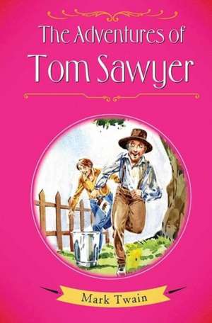 Twain, M: The Adventures of Tom Sawyer de Mark Twain