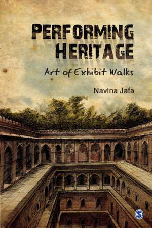 Performing Heritage: Art of Exhibit Walks de Navina Jafa