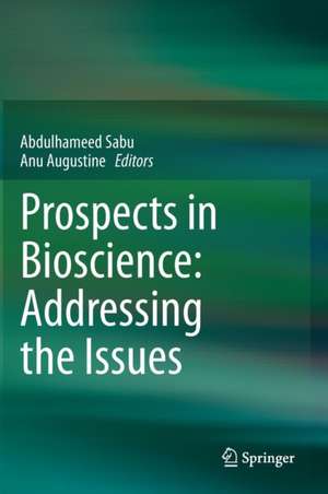 Prospects in Bioscience: Addressing the Issues de Abdulhameed Sabu