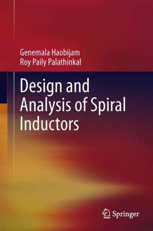 Design and Analysis of Spiral Inductors de Genemala Haobijam