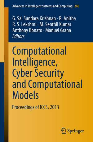 Computational Intelligence, Cyber Security and Computational Models: Proceedings of ICC3, 2013 de G. Sai Sundara Krishnan