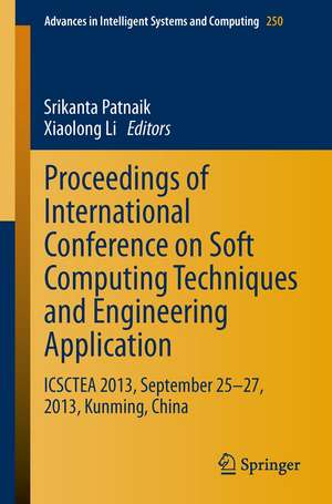 Proceedings of International Conference on Soft Computing Techniques and Engineering Application: ICSCTEA 2013, September 25-27, 2013, Kunming, China de Srikanta Patnaik