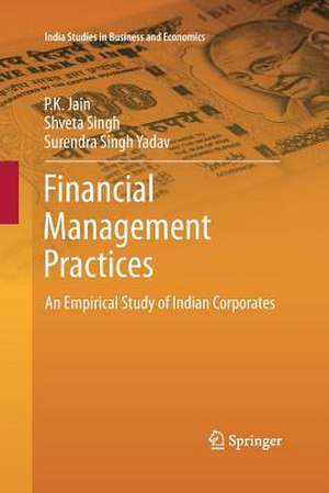 Financial Management Practices: An Empirical Study of Indian Corporates de P. K. Jain