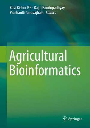 Agricultural Bioinformatics de Kavi Kishor P.B.