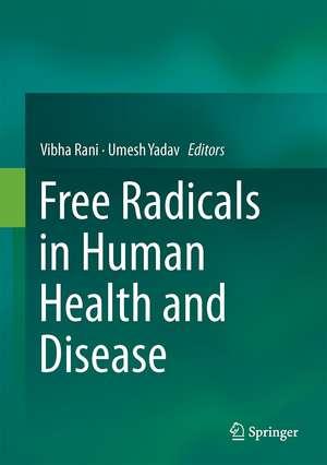 Free Radicals in Human Health and Disease de Vibha Rani