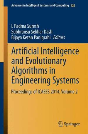 Artificial Intelligence and Evolutionary Algorithms in Engineering Systems: Proceedings of ICAEES 2014, Volume 2 de L Padma Suresh