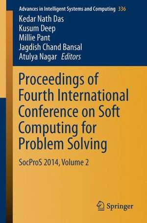 Proceedings of Fourth International Conference on Soft Computing for Problem Solving: SocProS 2014, Volume 2 de Kedar Nath Das