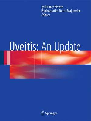 Uveitis: An Update de Jyotirmay Biswas