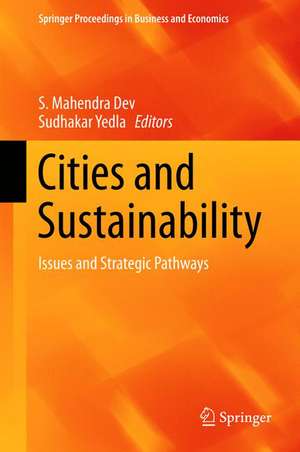 Cities and Sustainability: Issues and Strategic Pathways de S. Mahendra Dev