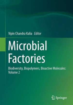 Microbial Factories: Biodiversity, Biopolymers, Bioactive Molecules: Volume 2 de Vipin Chandra Kalia