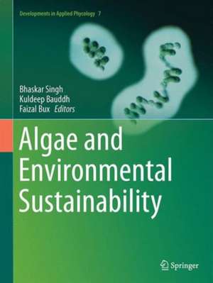 Algae and Environmental Sustainability de Bhaskar Singh