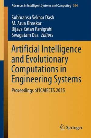 Artificial Intelligence and Evolutionary Computations in Engineering Systems: Proceedings of ICAIECES 2015 de Subhransu Sekhar Dash