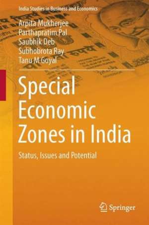 Special Economic Zones in India: Status, Issues and Potential de Arpita Mukherjee