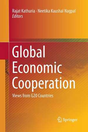 Global Economic Cooperation: Views from G20 Countries de Rajat Kathuria