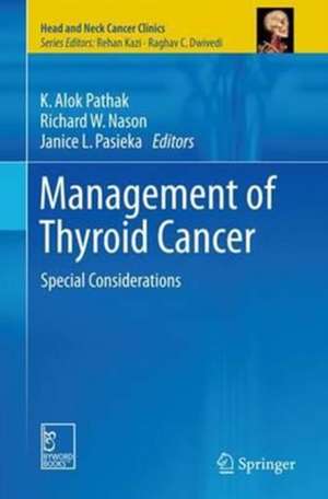 Management of Thyroid Cancer: Special Considerations de K. Alok Pathak