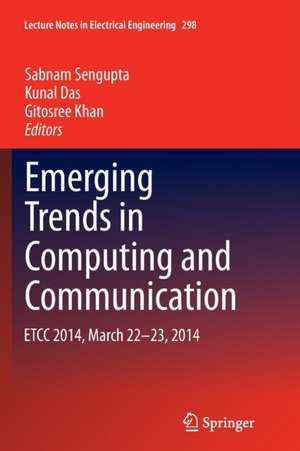 Emerging Trends in Computing and Communication: ETCC 2014, March 22-23, 2014 de Sabnam Sengupta