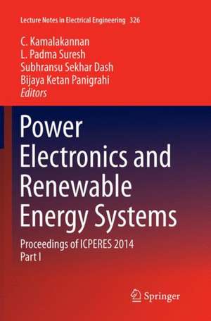 Power Electronics and Renewable Energy Systems: Proceedings of ICPERES 2014 de C. Kamalakannan