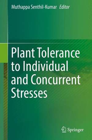 Plant Tolerance to Individual and Concurrent Stresses de Muthappa Senthil-Kumar