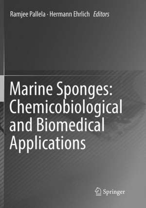 Marine Sponges: Chemicobiological and Biomedical Applications de Ramjee Pallela