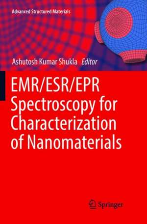 EMR/ESR/EPR Spectroscopy for Characterization of Nanomaterials de Ashutosh Kumar Shukla