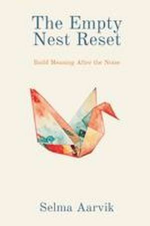 The Empty Nest Reset de Selma Aarvik