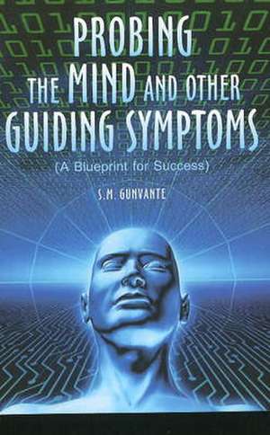 Probing the Mind & Other Guiding Symptoms de S M Gumvante