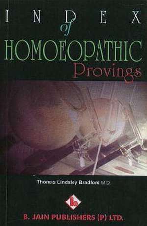 Index of Homoeopathic Provings de Thomas Lindsley Bradford MD