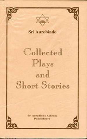 Collected Plays & Short Stories (2 Vol.Set) de Sri Aurobindo