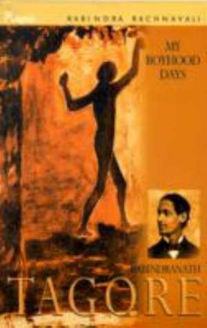 My Boyhood Days de Rabindranath Tagore