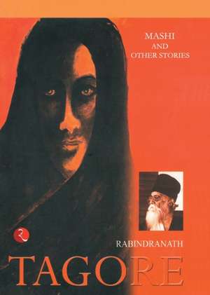 Mashi & Other Stories de Rabindranath Tagore