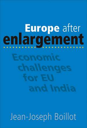 Europe After Enlargement: Economic Challenges for Eu and India de Jean-Joseph Boillot