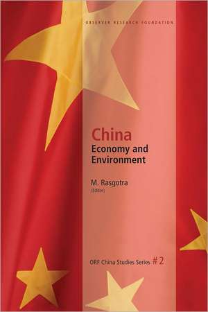 China: Economy and Environment de M. Rasgotra