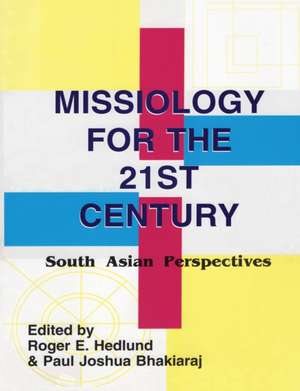 Missiology for the 21st century de E. Hedlund Roger