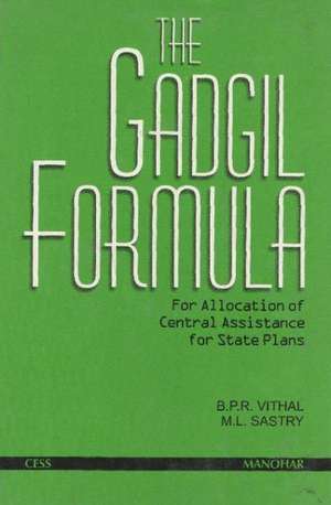 Gadgil Formula: For Allocation of Central Assistance for State Plans de B P R Vithal