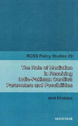 Role of Meditation in Resolving India-Pakistan Conflicts: Parameters & Possibilities de Amit Dholakia