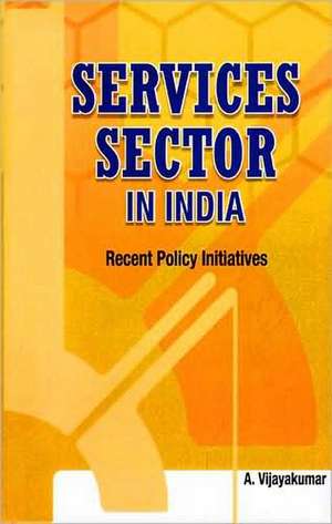 Services Sector in India de A. Vijayakumar