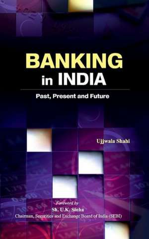 Banking in India de Ujjwala Shahi